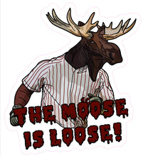 Load image into Gallery viewer, The Moose is Loose Sticker (Pack of 2)
